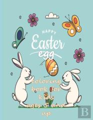 Happy Easter Egg Coloring Book For Kids Ages 5 And Up