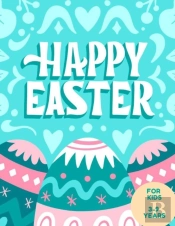 Happy Easter For Kids 3-9 Years