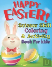 Happy Easter Scissor Skill Coloring & Activity Book For Kids
