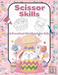 Happy Easter Scissor Skills A Preschool Workbook For Kids