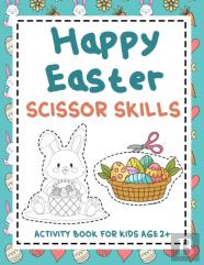 Happy Easter Scissor Skills Activity Book For Kids Age 2+