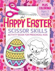 Happy Easter Scissor Skills Activity Book For Preschool Kids