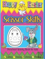 Happy Easter Scissor Skills Preschool Activity Book For Kids Cutting Tracing Coloring Pasting