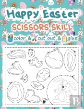 Happy Easter Scissors Skill Color And Cut Out And Glue