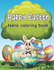 Happy Easter Teens Coloring Book