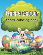 Happy Easter Teens Coloring Book
