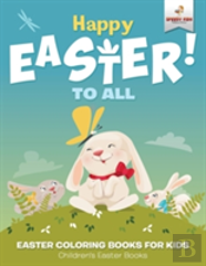 Happy Easter To All