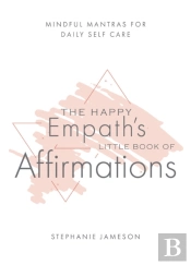 Happy Empath'S Little Book Of Affirmations