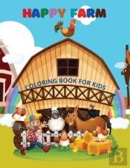 Happy Farm- Coloring Book For Kids