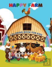Happy Farm- Coloring Book For Kids