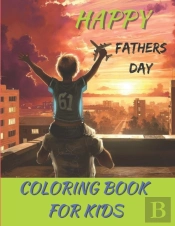 Happy Fathers Day Coloring Book For Kids