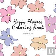 Happy Flowers Coloring Book For Children (8.5x8.5 Coloring Book / Activity Book)