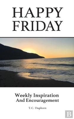 Bertrand.pt - Happy Friday Weekly Inspiration And Encouragement