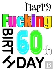 Happy Fucking 60th Birthday: Large Print