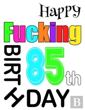 Happy Fucking 85th Birthday: Large Print