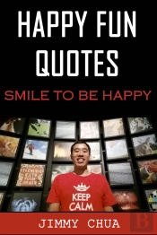 Happy Fun Quotes - Smile To Be Happy