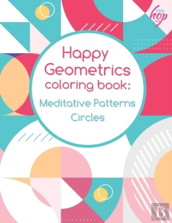 Bertrand.pt - Happy  Geometrics Meditative Patterns Circles