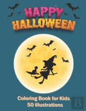 Happy Halloween Coloring Book For Kids 50 Illustrations