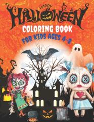 Happy Halloween Coloring Book For Kids Ages 4-8