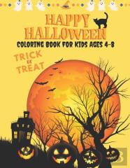 Happy Halloween Coloring Book For Kids Ages 4-8
