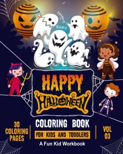 Bertrand.pt - Happy Halloween Coloring Book For Kids And Toddlers | A Fun Kid Workbook | 30 Coloring Pages | Vol 03
