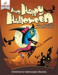 Happy Happy Halloween - Halloween Coloring Book - Children'S Halloween Books