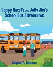 Happy Hazel'S And Jolly Jim'S School Bus Adventures