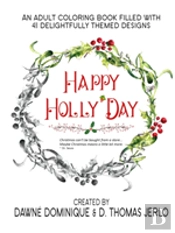 Happy Holly'Day Adult Coloring Book