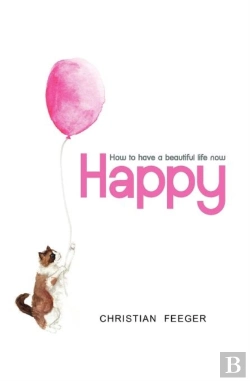 Bertrand.pt - Happy - How To Have A Beautiful Life Now