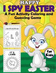 Happy I Spy Easter A Fun Activity Coloring And Guessing Game For Kids