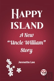 Happy Islanda New 'Uncle William' Story (Edition2023)
