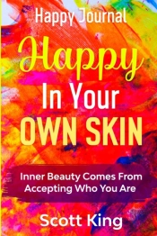 Happy Journal - Happy In Your Own Skin: