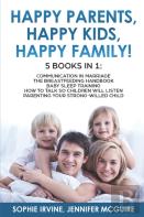 Happy Kids, Happy Parents, Happy Family! 5 Books In 1