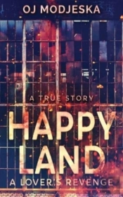Happy Land - A Lover'S Revenge