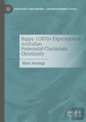 Happy: Lgbtq+ Experiences Of Australian Pentecostal-Charismatic Christianity