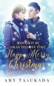 Happy Merry Christmas (Would It Be Okay To Love You?)