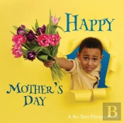 Happy Mother'S Day, A No Text Picture Book