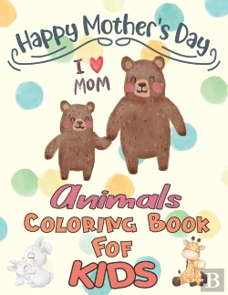 Bertrand.pt - Happy Mothers Day Animals Coloring Book For Kids