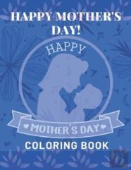 Happy Mother'S Day Coloring Book