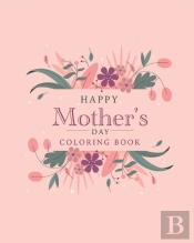 Happy Mother'S Day Coloring Book