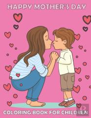 Happy Mother'S Day Coloring Book For Children