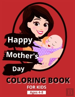 Bertrand.pt - Happy Mothers Day Coloring Book For Kids Ages 4-8