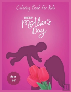 Bertrand.pt - Happy Mother'S Day Coloring Book For Kids Ages 4-8