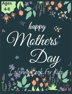 Bertrand.pt - Happy Mother'S Day Coloring Book For Kids Ages 4-8