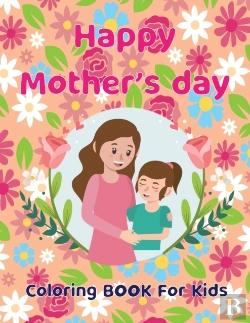 Bertrand.pt - Happy Mother'S Day  Coloring Book For Kids