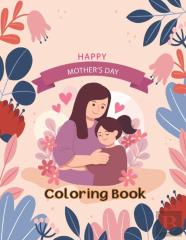 Happy Mother'S Day Coloring Book