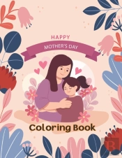 Happy Mother'S Day Coloring Book