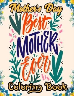 Bertrand.pt - Happy Mother'S Day Coloring Book