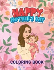 Happy Mother'S Day Coloring Book