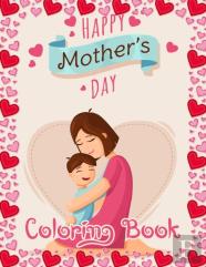 Happy Mother'S Day Coloring Book